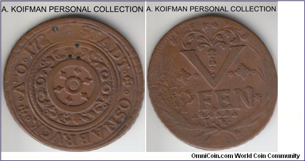 KM-186, 1726 German States Osnabruck 5 pfennig; copper; IW mint master, fine, uneven flan, 135 degreee rotated dies, mintage unspecified, but probably under 100,000 similar to the other Osnabruck coinage.
