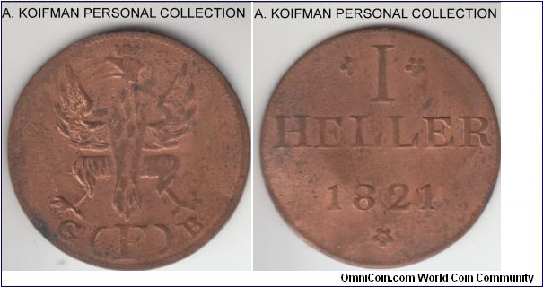 KM-301, 1821 German States Frankfurt heller, FGB; copper; uncirculated or almost for wear, the color can be original red or cleaned, hard to determine, flan is slightly bent - it is very thin.