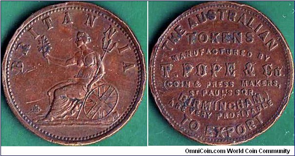 Birmingham N.D. 1 Penny.

T. Pope & Co.

Circulated in both Birmingham & Australia.