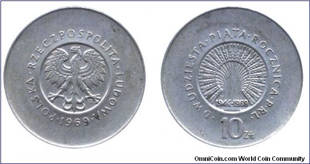 Poland, 10 zlotych, 1969, Cu-Ni, 1944-1969, Dwudziesta Piata Rocznica, 25th Anniversary of the People's Republic                                                                                                                                                                                                                                                                                                                                                                                                    
