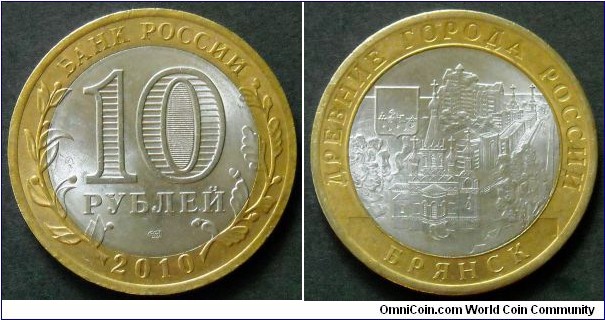 Russia 10 rubles.
2010, Bryansk