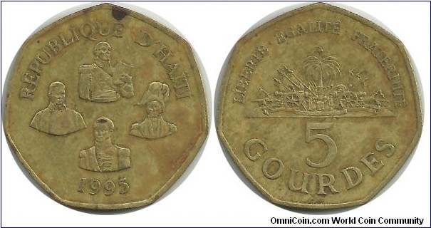 Haiti 5 Gourdes 1995 
Obverse: Four portraits in circle of Haitian statesmen top: Gen. Tonsaint Louverture, Left: Henri Christophe, Right: Jean Jacques Dessalines, Bottom: Alexandre Petion, date below
Reverse: National arms 