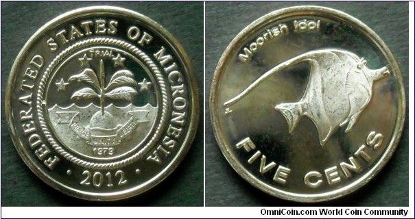 Micronesia 5 cents.
2012, Moorish Idol.