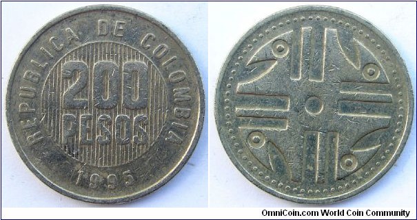 200 Pesos 1995 Colombia Coin 



Catalog Number: (KM# 287) 
Country: Colombia 
Year: 1995 
Value: 200 Pesos 
------------------------------------ 
Metal: Copper-Nickel-Zinc 
Weight: 7,08 gr 
Diameter: 24,4 mm 
Thickness: 1,7 mm 
------------------------------------ 
Obverse: Quimbaya spindlewheel with stylized birdheads 
Reverse: Value in circle 
Lettering: REPUBLICA DE COLOMBIA 200 PESOS 1995 
