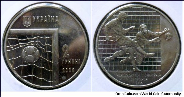 Ukraine 2 hryvnias.
2004, FIFA Footbal World Cup - Germany 2006. Cu-ni. Weight; 12,8g. Diameter; 31mm.
Mintage: 50.000 units.