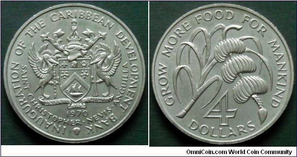 Saint Christopher, Nevis, Anguilla 4 dollars. 1970, Inauguration of the Caribbean Development Bank / F.A.O. issue. 
Cu-ni. Mintage: 13.000 pieces.