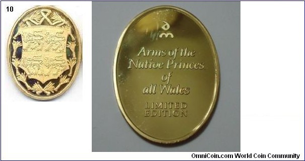 1981 UK The Wedding of Prince Charles to Diana Spencer Armourrial Bearings and Badges accociated with two families Oval Medals produced by Danbury Mint. Gilted Silver: 40X30MM./5.58 oz. Mintage: 5,000
1981-10 Arms of the Native Princes of All Wales.
