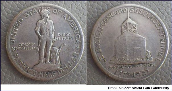 Half Dollar; Lexington-Concord. This coin commemorates the battles fought at the beginning of the Revolutionary War. The obverse depicts the Concord Minuteman and the reverse depicts the Old Belfry in Lexington. That bell sounded the alarm that called the Minutemen to battle. Nice coin that grades Almost Uncirculated