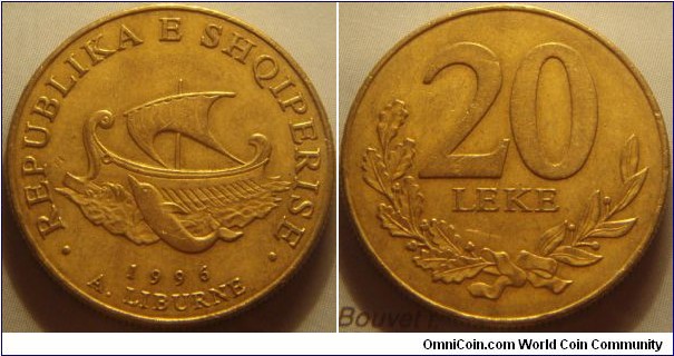 Albania | 
20 Lek, 1996 | 
23.5 mm, 5 gr. | 
Aluminium-bronze | 

Obverse: A dolphin in front of a Liburne (a light boat) | 
Lettering: • REPUBLIKA E SHQIPERISE • 1996 A. LIBURNE |

Reverse: Denomination and olive branches  | 
Lettering: 20 LEKE |