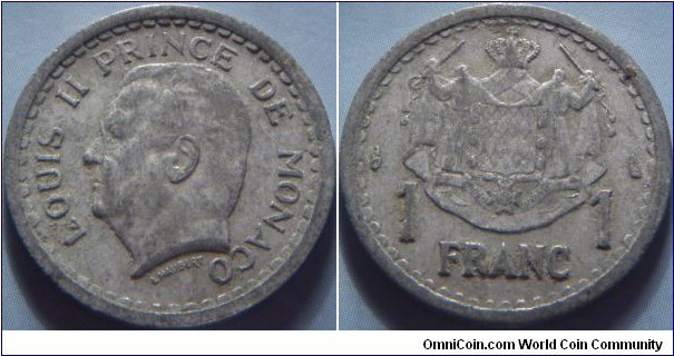 Monaco | 
1 Franc, ND (1943) | 
22.9 mm, 1.3 gr. | 
Aluminium | 

Obverse: Prince Louis II facing left | 
Lettering: LOUIS II PRINCE DE MONACO | 

Reverse: National Coat of Arms with denomination below | 
Lettering: 1 FRANC 1 |