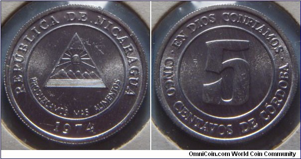 Nicaragua | 
5 Centavos, 1974 – FAO | 
21.5 mm, 1.46 gr. | 
Aluminium | 

Obverse: National Coat of Arms, date below | 
Lettering: REPÚBLICA DE NICARAGUA 1974 | PRODUZCAMOS MAS ALIMENTOS | 

Reverse: Denomination | 
Lettering: • EN DIOS CONFIAMOS • CINCO CENTAVOS DE CÓRDOBA |