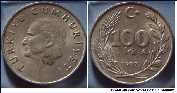 Turkey | 
100 Lira, 1987 | 
29.65 mm, 11.05 gr. | 
Stainless Steel | 

Obverse: Mustafa Kemal Atatürk facing left | 
Lettering: TÜRKİYE CUMHURİYETİ | 

Reverse: Denomination within wreath, star and crescent moon above, date below | 
Lettering: 100 LİRA 1987 |