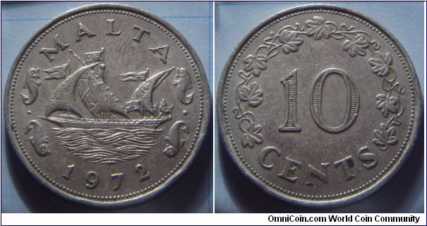 Malta | 
10 Cents, 1972 | 
28.5 mm, 11.3 gr. | 
Copper-nickel | 

Obverse: Ship at sea with two fish on either side, date below | 
Lettering: MALTA 1972 | 

Reverse: Denomination within wreath of vine leaves | 
Lettering: 10 CENTS |