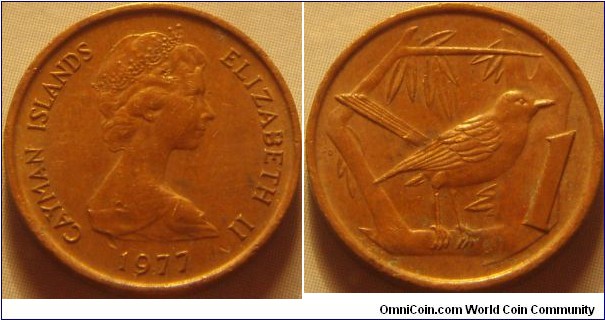 Cayman Islands |  
1 Cent, 1977 |  
17 mm, 2.85 gr. |  
Bronze |  

Obverse: Queen Elizabeth II facing right, date below | 
Lettering: CAYMAN ISLANDS ELIZABETH II 1977 | 

Reverse: A grand Cayman thrush, denomination right | 
Lettering: 1 |