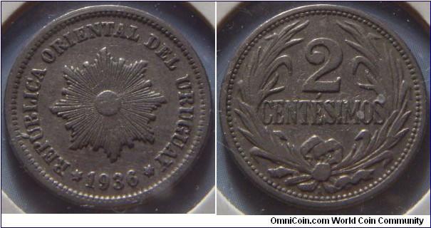 Uruguay | 
2 Centésimos, 1936 | 
20 mm, 3.5 gr. | 
Copper-nickel | 

Obverse: Sun with rays, date below | 
Lettering: * REPÚBLICA ORIENTAL DEL URUGUAY * 1936 | 

Reverse: Denomination within laurel wreath | 
Lettering: 2 CENTÉSIMOS |