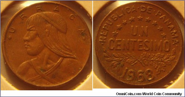 Panama |
1 Centésimo, 1968 |
19.05 mm, 3.1 gr. |
Bronze |

Obverse: Urraca facing left | 
Lettering: • URRACA • |

Reverse: Denomination in centre, date below |
Lettering: •REPUBLICA•DE•PANAMA• UN CENTESIMO 1968 |
