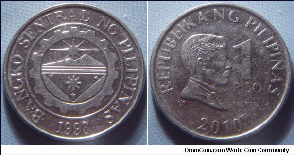 Philippines | 
1 Piso, 2010 | 
24 mm, 5.35 gr. | 
Nickel plated Steel |

Obverse: Bank seal with legend around and year of the establishment on the Central Bank below |
Lettering: BANGKO SENTRAL NG PILIPINAS 1993 | 

Reverse: José Rizal facing right, denomination right and date below | 
Lettering: REPUBLIKA NG PILIPINAS 1 PISO 2010 JOSE RIZAL |
