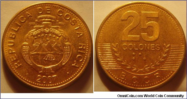 Costa Rica | 
25 Colones, 2007 | 
25.4 mm, 7 gr. |  
Brass | 

Obverse: National Coat of Arms, date below | 
Lettering: • REPUBLICA COSTA RICA • 2007 | 

Reverse: Denomination in numbers and Braille above coffee branches| 
Lettering: 20 COLONES ⠃⠑ B.C.C.R. |
