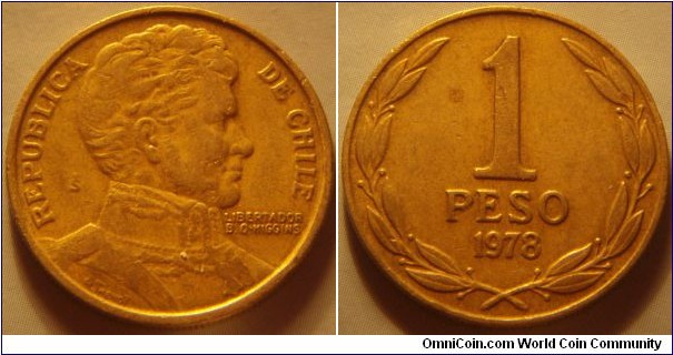 Chile | 
1 Peso, 1978 – large issue | 
23 mm, 4.9 gr. | 
Aluminium-bronze | 

Obverse: Bernardo O'Higgins facing right | 
Lettering: REPUBLICA DE CHILE | 

Reverse: Denomination within Laurel Wreath, date below | 
Lettering: 1 PESO 1978 |