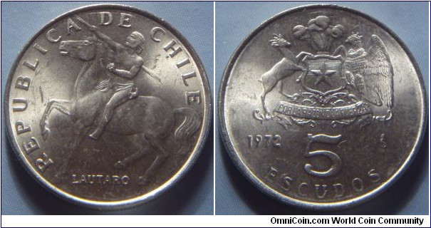 Chile | 
5 Escudos, 1972 | 
23.03 mm, 4.53 gr. | 
Copper-nickel | 

Obverse: Lautaro on horse facing left | 
Lettering: REPUBLICA DE CHILE LAUTARO |