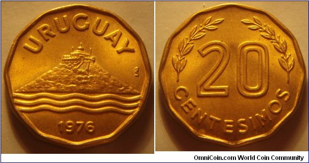 Uruguay | 
20 Centésimos, 1976 | 
22 mm, 5 gr. | 
Aluminium-bronze | 

Obverse: Montevideo's Hill, date below | 
Lettering: URUGUAY 1976 | 

Reverse: Denomination flanked by sprigs | 
Lettering: 20 CENTESIMOS |