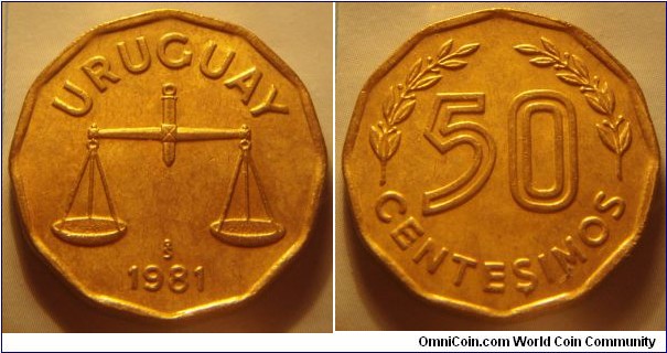 Uruguay | 
50 Centésimos, 1981 | 
25.5 mm, 7 gr. | 
Aluminium-bronze | 

Obverse: Scale, date below | 
Lettering: URUGUAY 1981 | 

Reverse: Denomination flanked by sprigs | 
Lettering: 50 CENTESIMOS |