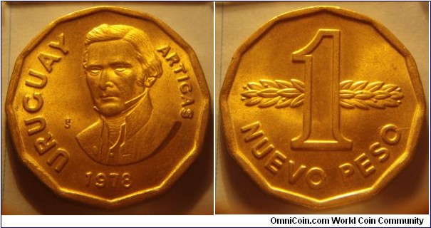 Uruguay | 
1 Peso, 1978 | 
29.7 mm, 11.1 gr. | 
Aluminium-bronze | 

Obverse: José Artigas, date below | 
Lettering: URUGUAY ARTIGAS 1978 | 

Reverse: Denomination within laurel wreath | 
Lettering: 1 NUEVO PESO |