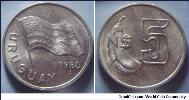 Uruguay | 
5 Nuevos Pesos, 1980 | 
26 mm, 7.9 gr. | 
Copper-nickel | 

Obverse: National flag of Uruguay, date below | 
Lettering: URUGUAY 1980 | 

Reverse: Coral flower plant, denomination right | 
Lettering: N$ 5 |