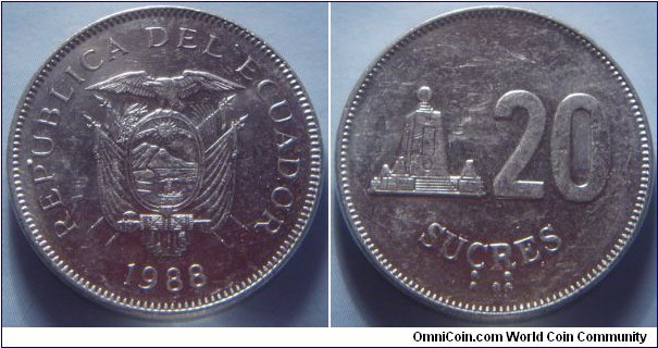 Ecuador | 
20 Sucres, 1988 | 
26 mm, 8.2 gr. | 
Nickel clad Steel | 

Obverse: National Coat of Arms, date below | 
Lettering: REPUBLICA DEL ECUADOR 1988 | 

Reverse: Denomination, Monument left, Braille denomination bottom | 
Lettering: 20 SUCRES ⠃⠚ 