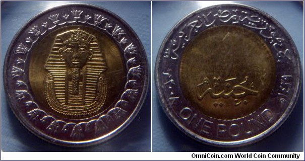 Egypt | 
1 Pound, 2008 (1429) | 
23 mm, 6.5 gr. | 
Brass plated Steel | 

Obverse: Mask of tutankhamun |

Reverse: Denomination, gregorian date left, Arabic date right | 
Lettering: جمهورية مصر العربية 1 ٢٠٠٨م ONE POUND ھ١٤٢٩ |