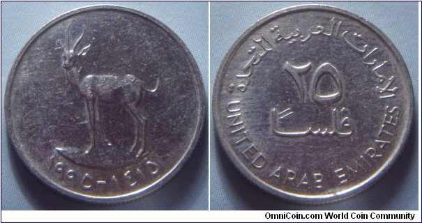 United Arab Emirates | 
25 Fils, 1995 (1415) | 
20 mm, 3.5 gr. | 
Copper-nickel | 

Obverse: Gazelle facing left, date below | 
Lettering: ١٩٩٥ - ١٤١٥ | 

Reverse: Denomination | 
Lettering: الإمارات العربية المتحدة ٢٥ فلس UNITED ARAB EMIRATES |