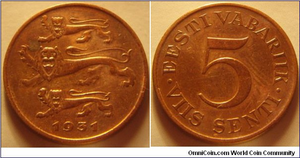 Estonia | 
5 Senti, 1931 | 
23.3 mm, 3.5 gr. | 
Bronze | 

Obverse: Three lions, date below | 
Lettering: 1931 | 

Reverse: Denomination | 
Lettering: •EESTI VABARIIK•5 VIIS SENTI |