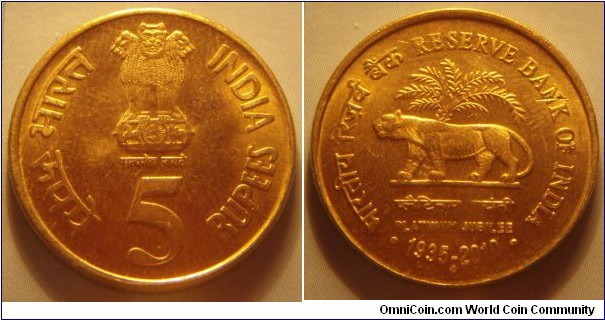 India | 
5 Rupees, 2010 – Platinum Jubilee of RBI | 
23 mm, 6 gr. | 
Nickel-brass | 

Obverse: Ashoka Lion Capitol, denomination below | 
Lettering: भारत INDIA रूपये सत्यमेव जयते 5 RUPEES | 

Reverse: Reserve Bank of India logo | 
Lettering: • भारतीय रिजॄर्व बैंक RESERVE BANK OF INDIA • प्लैटिनम जयंती PLATINUM JUBILEE 1935-2010 |
