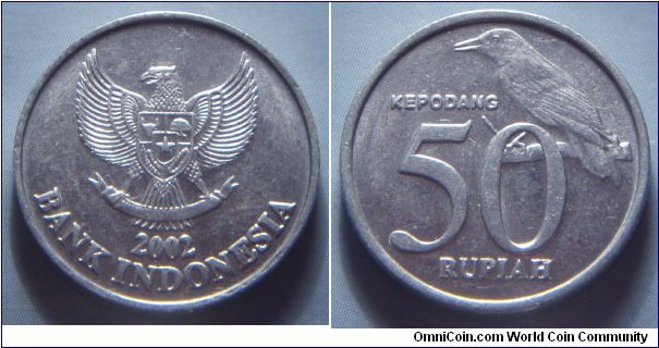 Indonesia | 
50 Rupiah, 2002 | 
20 mm, 1.36 gr. | 
Aluminium | 

Obverse: National Coat of Arms, date below | 
Lettering: 2002 BANK INDONESIA |  

Reverse: Black-napped Oriole, denomination below | 
Lettering: KEPODANG 50 RUPIAH |