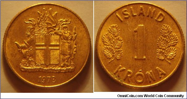 Iceland | 
1 Króna, 1973 | 
22.3 mm, 4.75 gr. | 
Nickel-brass | 

Obverse: National Coat of Arms, date below |
Lettering: 1973 | 

Reverse: Denomination | 
Lettering: ÍSLAND 1 KRÓNA |