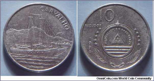 Cape Verde | 
10 Escudos, 1994 | 
22 mm, 4.57 gr. | 
Nickel plated Steel | 

Obverse: Sailboat | 
Lettering: CARVALHO | 

Reverse: National Coat of Arms, date left, denominaton above | 
Lettering: 10 Escudos 1994 REPÚBLICA DE CABO VERDE |