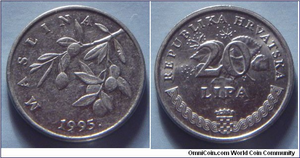 Croatia | 
20 Lipa, 1995 | 
18.5 mm, 2.9 gr. | 
Nickel plated Steel | 

Obverse: Branch of an Olive plant, date below | 
Lettering: MASLINA 1995. | 

Reverse:  Denomination on flowering linden, National Coat of Arms bottom | 
Lettering: REPUBLIKA HRVATSKA 20 LIPA |