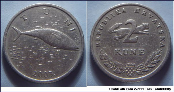 Croatia | 
2 Kune, 2003 | 
24.5 mm, 6.2 gr. | 
Copper-nickel-zinc | 

Obverse: Northern Bluefin Tuna facing right, date below | 
Lettering: TUNJ 2003. | 

Reverse:  Denomination on a running Marten, National Coat of Arms bottom with an English oak twig to the left and a twig of laurel to the right | 
Lettering: REPUBLIKA HRVATSKA 2 KUNE |