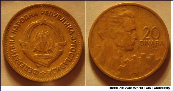 Yugoslavia | 
20 Federation Dinars, 1955 | 
23.2 mm, 4 gr. | 
Aluminium-bronze | 

Obverse: National Coat of Arms | 
Lettering: ФЕДЕРАТИВHА НАРОДНА РЕПУБЛИКА JУГОСЛАВИJА | 

Reverse: Man's head facing right and Cogwheel, denomination right, date below | 
Lettering: 20 DINARA 1955 |