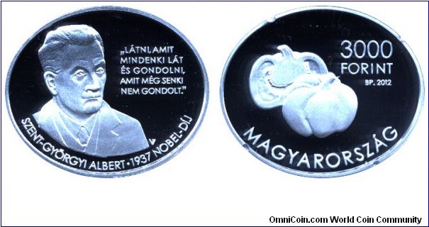 Hungary, 3000 forints, 2012, Ag, 30mm, 12.5g, Ovalness, Albert Szent-Györgyi, discoverer of the Vitamin C, Hungarian Nobel Prize Winners Series, Paprika contains Vitamin C.