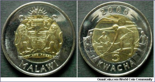 Malawi 5 kwacha.
2006, Bimetal