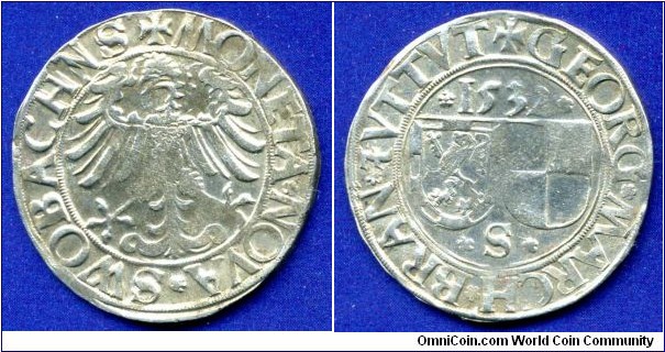 Batzen (4 kreutzer).
Brandenburg-Franken.
Georg der Fromme (1527-1537).
*S* - Schwabach mint.


Ag.