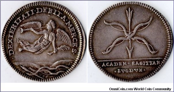 undated silver jeton issued for the `Chevaliers de L'Arquebuse' / Academie de Sagittarius at Lyon. Nice `petroleum' effect toning to this piece which the scan does not pick up on....oh yes, and he \`N' in `Lugdun' (exergue) is retrograde. Scarcer R2