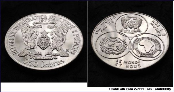 KM-34, 1977 San Tomas and Principe 250 dobras; silver, reeded edge; appears to be uncirculated variety, mintage 400, Independence anniversary issue.