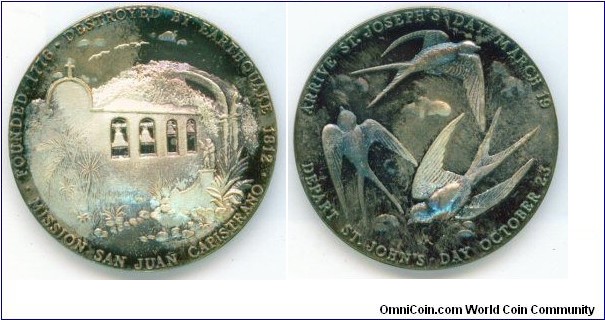 1960 San Juan Capistrano Mission of California Medal. Silver: 41MM./38.85 gms.
Famous for the yearly return of the Swallows to nest at the Mission. Best Known for Nature's Phenomena is the arrival of Swallows every March 19th, The Feast of St. Joseph & there departure on Oct 23rd The Feast of St. John. Thousands gather each year to witness these events and it reported throughout the world. 1960's issued, 7th in the Chain of California Missions.
