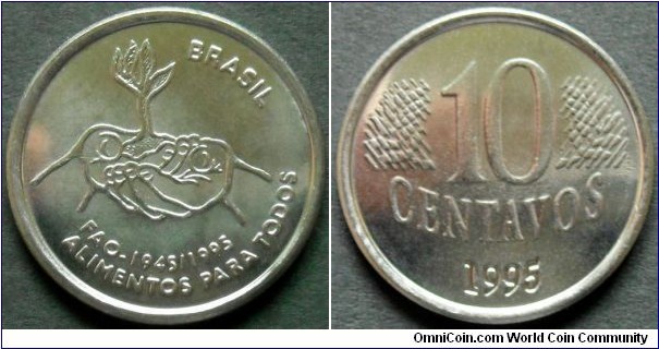 Brazil 10 centavos.
1995, 50th Anniversary of F.A.O.