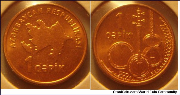 Azerbaijan | 
1 Qəpik, ND (2006) | 
16.25 mm, 2.8 gr. | 
Copper plated Steel | 

Obverse: Map of Azerbaijan, denomination below | 
Lettering: AZƏRBAYCAN RESPUBLİKASI 1 QƏPİK | 

Reverse: Traditional music instruments, denomination left | 
Lettering: 1 QƏPİK |