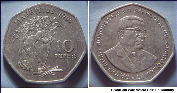 Mauritius | 
10 Rupee, 1997 | 
27.5 mm, 10.13 gr. | 
Copper-nickel | 

Obverse: Sir Seewoosagur Ramgoolam facing right | 
Lettering: * DR THE RIGHT HONOURABLE SIR SEEWOOSAGUR RAMGOOLAM KT | 

Reverse: Bamboo harvest, denomination right, date above | 
Lettering: MAURITIUS 1997 10 RUPEES |