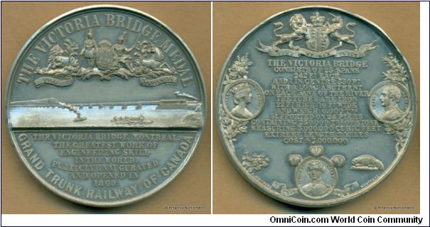 1860 Canada Montreal Victoria Bridge Bridge Medal by A Hoofnurg. White Metal: 51MM.
Obv: Panorama view of bridge with Coat of Arms of Quebec/Montreal above. Legend THE VICTORIA BRIDGE MEDAL. GRAND TRUNK RAILWAY OF CANADA. THE VICTORIA BRIDGE. MONTREAL. THE GREATEST WORK OF ENGINEERING SKILL PUBLICLY INAUGURATED AND OPENED IN 1860. Rev:  Royal Coat of Arms on top. medallic busts of Victoria, Albert & Prince Wales on other 3-sides. Legend THE VICTORIA BRIDGE CONSISTS OF 25 SPANS, 242 FT. EACH, AND 1 IN CENTRE 330 FT WITH A LONG ABUTMENT ON EACH BANK OF THE RIVER. THE TUBES ARE IRON 22 FT HIGH 16 FT WIDE AND WEIGH 6,000 TNs SUPPORTED ON 24 PIERS CONTAINING 250,000 TNs OF STONE MEASURING 3,000,000 CUBIC FEET EXTREME LENGTH 2 MILES COST $7,000,000.
