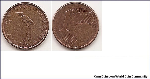 1 Euro cent
KM#68
2.3000 g., Copper Plated Steel, 16.25 mm. Obv: A stork, a motif taken from the current 20 SIT coin and being a symbol of birth and long life Obv. Legend: SLOVENIJA, star between each letter Rev: shows Europe in relation to Africa and Asia on a globe; it also features the numeral 1 and the inscription EURO CENT Edge: Plain Obv. designer: Miljenko Licul, Maja Licul and Janez Boljka Rev. designer: Luc Luycx